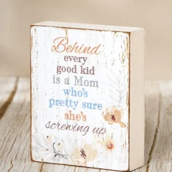 Mother's Day Floral Block Sign With Humorous Sentiment